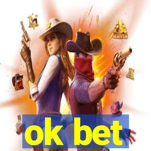 ok bet